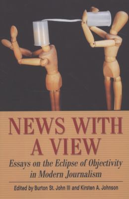 News with a View: Essays on the Eclipse of Obje... 0786465891 Book Cover