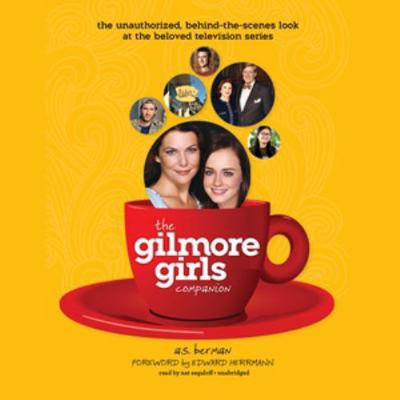 The Gilmore Girls Companion 1538548224 Book Cover