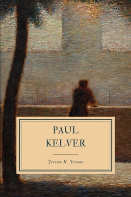 Paul Kelver B086Y6H7FL Book Cover