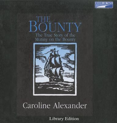 The Bounty - The True Story of the Mutiny on th... 073669515X Book Cover