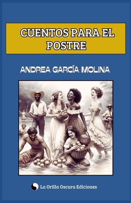 Cuentos para el postre [Spanish] B0CXMWDY14 Book Cover