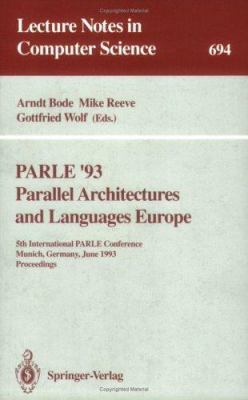 Parle '93 Parallel Architectures and Languages ... 3540568913 Book Cover