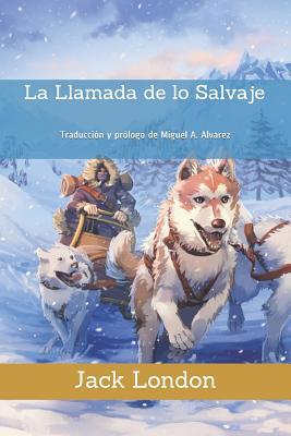 La Llamada de lo Salvaje: Traducci?n y pr?logo ... [Spanish] 1096692767 Book Cover