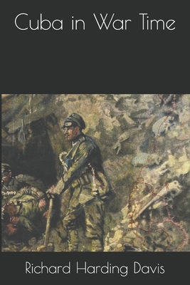 Cuba in War Time 1702073823 Book Cover