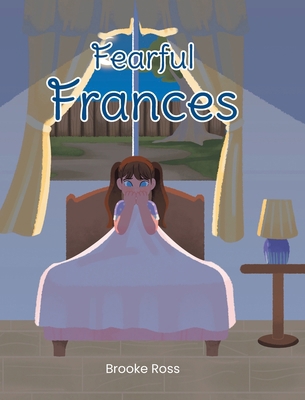Fearful Frances B0CXGF7N8P Book Cover