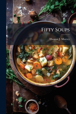 Fifty Soups 1175920150 Book Cover