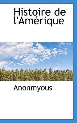 Histoire de L'Am Rique [French] 1117339912 Book Cover
