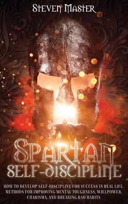 Spartan Self Discipline: How to Develop Self-Di... 1801921059 Book Cover