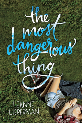 The Most Dangerous Thing 1459811844 Book Cover