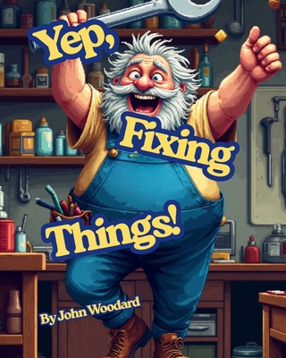 Yep, Fixing Things!: Symbolize triumph and self... B0FTFKYFX1 Book Cover