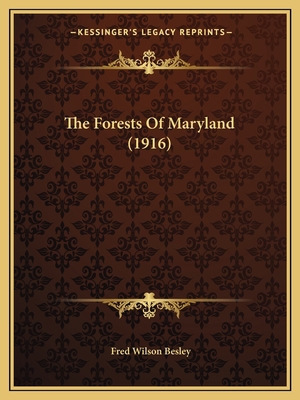 The Forests Of Maryland (1916) 1165534290 Book Cover