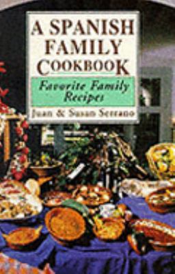 A Spanish Family Cookbook: Favorite Family Recipes 078180129X Book Cover