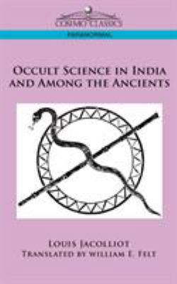 Occult Science in India and Among the Ancients 159605400X Book Cover