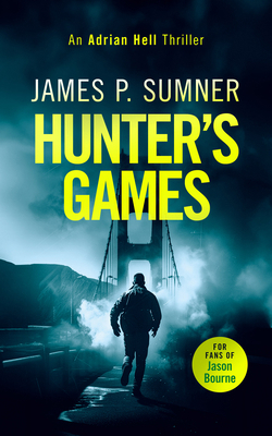 Hunter's Games: A High Octane Assassination Thr... 1036702960 Book Cover