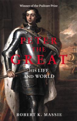 Peter the Great : His Life and World 1842121162 Book Cover