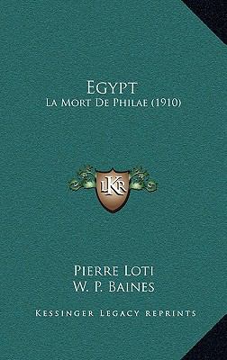 Egypt: La Mort De Philae (1910) 1167616723 Book Cover