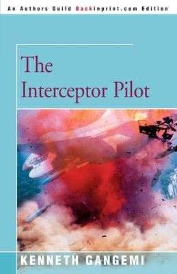 The Interceptor Pilot 0595167535 Book Cover
