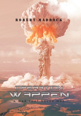Operation Wappen: A War That Never Was 1796096067 Book Cover
