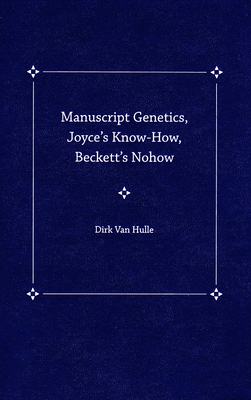 Manuscript Genetics, Joyce's Know-How, Beckett'... 0813034140 Book Cover