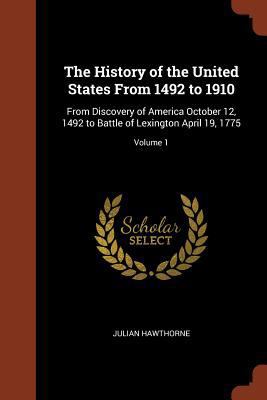 The History of the United States From 1492 to 1... 1374962147 Book Cover