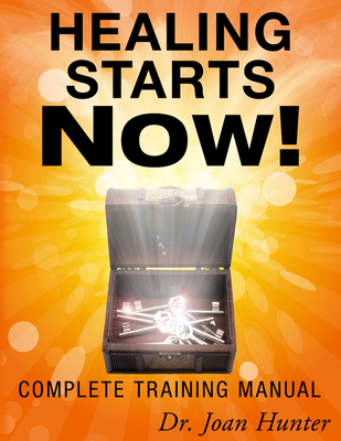 Healing Starts Now!: Complete Training Manual B007DDW4W4 Book Cover