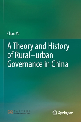 A Theory and History of Rural-Urban Governance ... 981161203X Book Cover