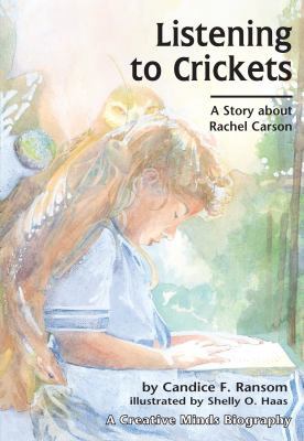 Listening to Crickets: A Story about Rachel Carson 0876146159 Book Cover