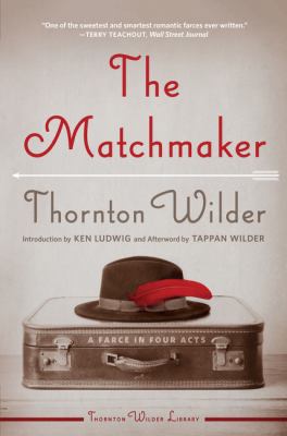 The Matchmaker: A Farce in Four Acts 0062693492 Book Cover