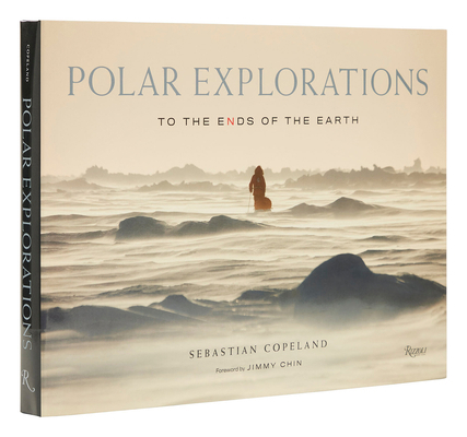 Polar Explorations: To the Ends of the Earth 0847870871 Book Cover