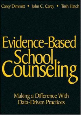 Evidence-Based School Counseling: Making a Diff... 1412948894 Book Cover