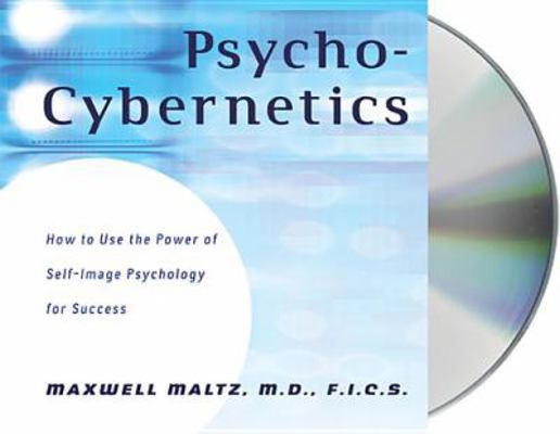 Psycho-Cybernetics: How to Use the Power of Sel... 1593979304 Book Cover