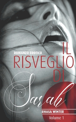 Il Risveglio di Sarah: Vol. 1 [Italian] B09V3MTV88 Book Cover