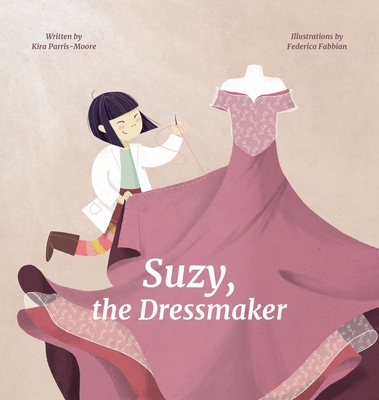 Suzy, the Dressmaker 1734437405 Book Cover