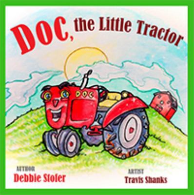 Doc, The Little Tractor 1937008649 Book Cover