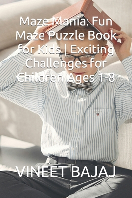 Maze Mania: Fun Maze Puzzle Book for Kids Excit...            Book Cover