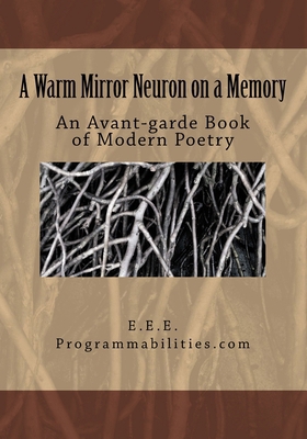 A Warm Mirror Neuron On a Memory: An Avant-gard... 0615566944 Book Cover