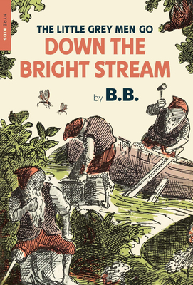 The Little Grey Men Go Down the Bright Stream 1681376547 Book Cover