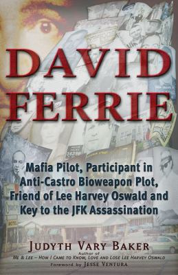 David Ferrie: Mafia Pilot, Participant in Anti-... 1937584542 Book Cover