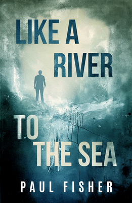 Like a River to the Sea 1950639096 Book Cover
