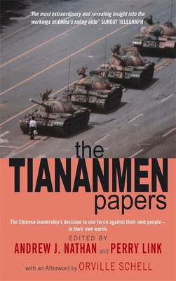 The Tiananmen Papers: The Chinese Leadership's ... 0349114692 Book Cover