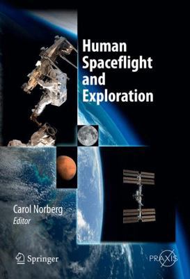 Human Spaceflight and Exploration 364223724X Book Cover