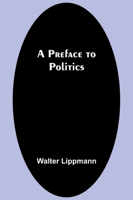 A Preface to Politics 9361477382 Book Cover