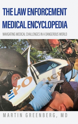 The Law Enforcement Medical Encyclopedia: Navig... B0CPR2RDG3 Book Cover