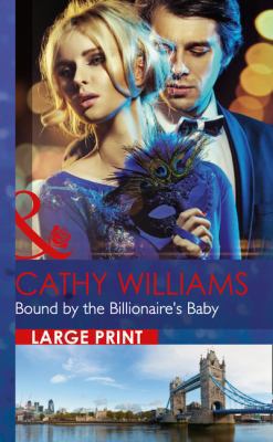 Bound by the Billionaire's Baby [Large Print] 0263256936 Book Cover