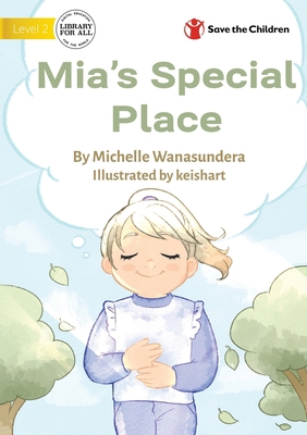 Mia's Special Place 1922876976 Book Cover