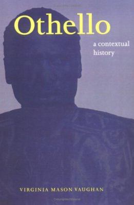 Othello: A Contextual History 0521587085 Book Cover
