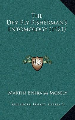 The Dry Fly Fisherman's Entomology (1921) 1165560283 Book Cover