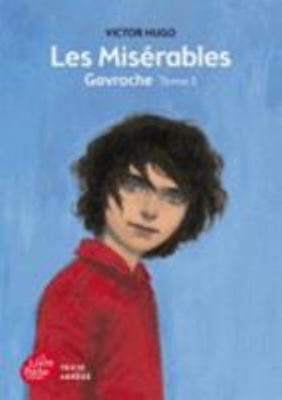Les Miserables - Tome 3 - Gavroche - Texte Abrege [French] 2010015797 Book Cover