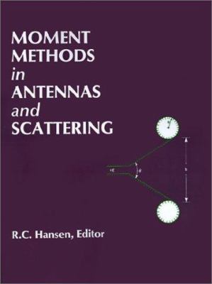 Moment Methods in Antennas and Scattering 0890064660 Book Cover