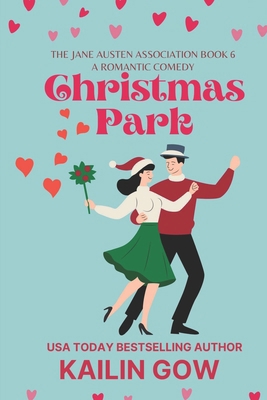 Christmas Park: Romantic Comedy: Jane Austen As... B0G53C9Y7Q Book Cover